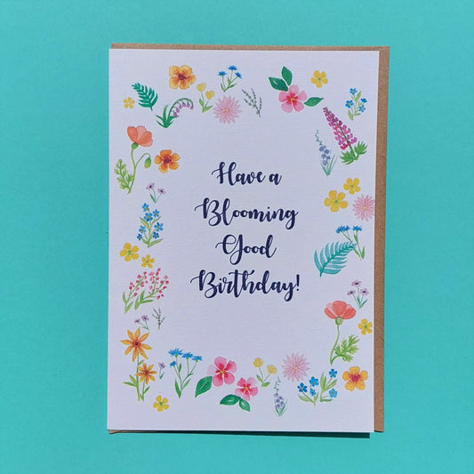 Have a Blooming Good Birthday! Card